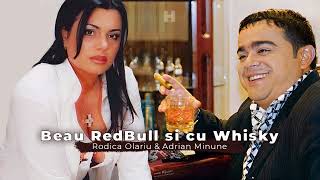 rodicaolariu amp AdrianMinune Beau Redbull si cu Whisky  Melodie Originala [upl. by Callan]