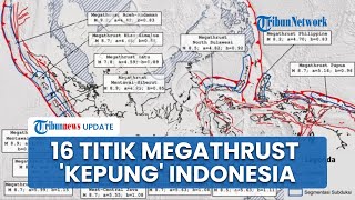 Daftar 16 Titik Megathrust di Indonesia BMKG Prediksi Gempa Tinggal Menunggu Waktu [upl. by Acinoreb]