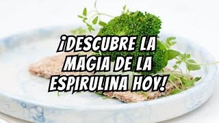 ¡Descubre los IMPACTANTES beneficios de la espirulina para tu salud [upl. by Nwahsit376]