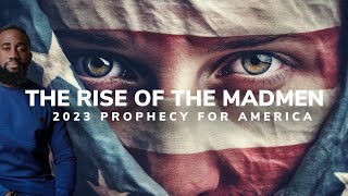 THE RISE OF THE MADMEN  2023 PROPHECY  TOMI ARAYOMI [upl. by Eissirk595]