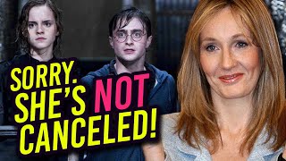 JK Rowling is VERY Not Cancelled Sorry [upl. by Hesky]