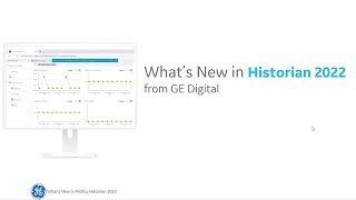 Whats New in GE Digital Proficy Historian 2022 [upl. by Naicad]