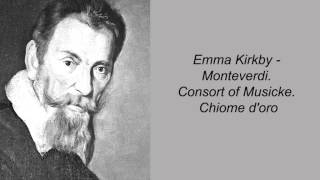 Emma Kirkby  Monteverdi Consort of Musicke Chiome doro [upl. by Hajile]