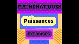 Puissances Exercicespartie3 [upl. by Flss]