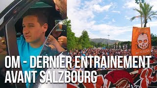 OM  Dernier Entrainement avant Salzbourg [upl. by Asilaj]