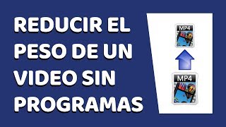 Cómo Reducir el Peso de un Video Sin Perder la Calidad ✅ Sin Programas [upl. by Karry]