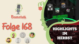 Beanstalk 168 News amp Herbstprogramm [upl. by Acilejna]