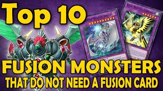 Top 10 Fusion Monsters With Alternate Summon Conditions [upl. by Yrreb843]