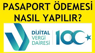 Dijital Vergi Dairesi Pasaport Ödemesi Nasıl Yapılır [upl. by Tilly]