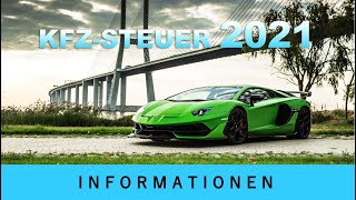 KFZSteuer 2021  Informationen [upl. by Asiel]