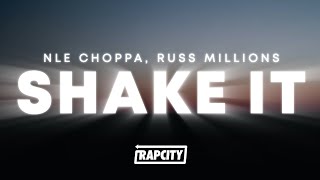 NLE Choppa  Shake It Lyrics ft Russ Millions [upl. by Ailil]