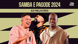 Samba e Pagode 2024  Só as Melhores 🪕🔥  Sorriso Maroto Turma do Pagode Dilsinho Di Propósito [upl. by Oaoj]