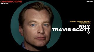 Why TRAVIS SCOTT   Chris Nolan QampA [upl. by Aneeroc]