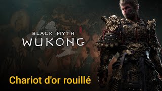 Black Myth Wukong  Chariot dor rouillé [upl. by Rist]