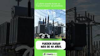 🔥🔥quot¿Cuánto Dura un TRANSFORMADOR ELÉCTRICO de POTENCIAquot [upl. by Nojel320]