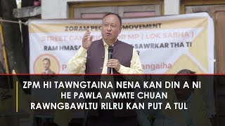 ZPM HI TAWNGTAINA NENA KAN DIN A NI  Pu Chatea Minister [upl. by Drandell]