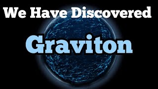 Did Scientists Discover the quotGravitonquot particle   Science IBR [upl. by Ahsuat]