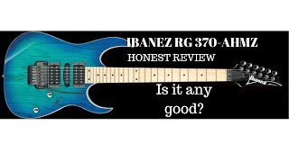 IBANEZ RG 370AHMZ HONEST REVIEW [upl. by Ethelred641]