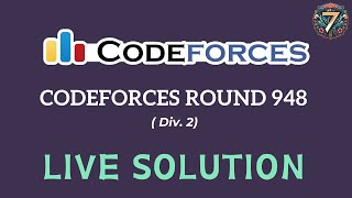 Codeforces Round 948 Div 2  Live [upl. by Nadia]