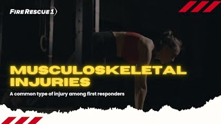 Musculoskeletal injuries The most common type of injuries sustained in firefighting [upl. by Allecnirp915]