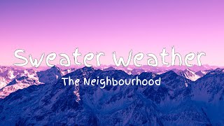 Sweater Weather  The Neighbourhood  1 HOUR LOOP [upl. by Elawalo]