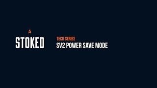 SV2 Power Save Mode [upl. by Pip878]