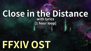 Close In The Distance with lyrics 1 hr loop  Ultima Thule Theme  FFXIV OST [upl. by Ahlgren]