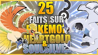 25 Faits Que Vous Ne Saviez Pas  Pokémon HeartGold amp SoulSilver [upl. by Harold]