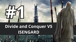 SARUMAN LE BLANC  DIVIDE AND CONQUER V5  ISENGARG  EPISODE 1 [upl. by Mirabelle]