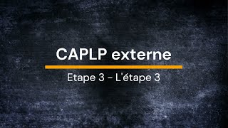 CAPLP ext Etape 3  Létape 3 [upl. by Alysa]