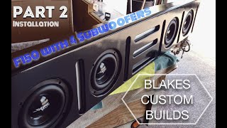 Installing the Custom Quad Subwoofer F150 System [upl. by Jaquith]