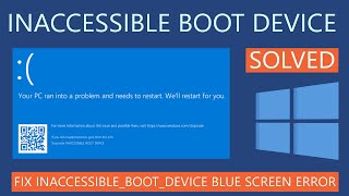 How to Fix Inaccessible Boot Device Error in Windows 10  Blue Screen [upl. by Haroppizt400]