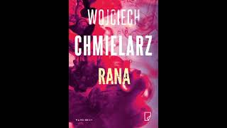 Wojciech Chmielarz  Rana  Audiobooki  Audiobook Pl [upl. by Akirahs636]