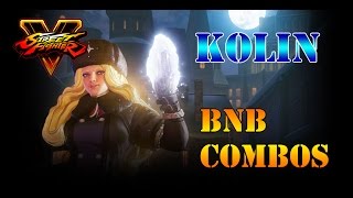 Street Fighter 5 Kolin BnB combo guide [upl. by Leopold]