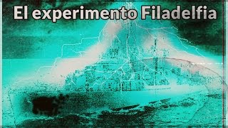 El Experimento Philadelphia la verdad [upl. by Eintihw516]