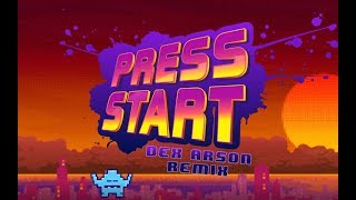 MDK  Press Start  Dex Arson Remix [upl. by Syl223]