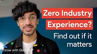 Can You Get Hired Without Industry Experience  Answer in Progress  Grow with Google [upl. by Esnahc964]