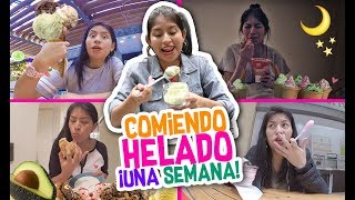 Una SEMANA entera COMIENDO sólo HELADO 🍨 Ice Cream Challenge 🍨 Vloggeras Fantásticas [upl. by Cavit342]