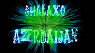 Shalaxo Azerbaijan Music [upl. by Uzia]