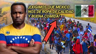 MIGRANTES VENEZOLANOS que LLEGAN en CARAVANA a MEXICO se quejan de el trato de los MEXICANOS [upl. by Jerald826]