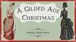 A Gilded Age Christmas Gown  Im Making an 1883 Bustle Dress [upl. by Roseline]