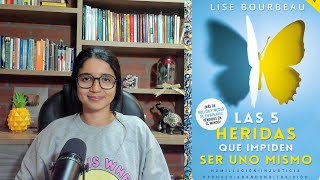 LAS 5 HERIDAS QUE IMPIDEN SER UNO MISMO 🦋 LISE BOURBEAU 🦋PARTE 2 RESUMEN COMPLETO EN ESPAÑOL [upl. by Dorcus]