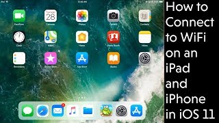 How to Connect to WiFi Wireless with an iPad iPhone iPod on Apple iOS 11  Video [upl. by Aitnic]