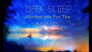 Version 1 DEEP SLEEP AFFIRMATIONS FOR THE MIND with LILIAN EDEN [upl. by Darryn]