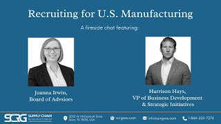 Fireside Chat  Recruiting for US Manufacturing Operations [upl. by Adnohsirk667]