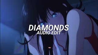 Diamonds  Rihanna edit audio [upl. by Amaj241]