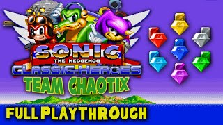 Sonic Classic Heroes  Team Chaotix  Complete Playthrough [upl. by Lenad73]