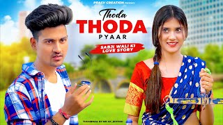 Thoda Thoda Pyaar  Cute amp Funny Love Story  Stebin Ben  New Hindi Songs PRASV Creation Prashant [upl. by Teodoor334]