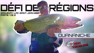 Ouananiche du LacSaintJean 🎣 DÉFI DES RÉGIONS SAGLAC Partie 1 de 2 ÉM 5 Saison 5 🤣 [upl. by Kragh]