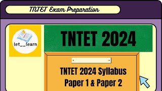 TNTET 2024  TNTET Syllabus Paper 1 amp Paper 2  TNTET Exam date tntet tntetsyllabus letlearn [upl. by Alleynad]